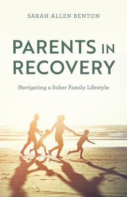 Parents in recovery : navigating a sober family lifestyle  cover image cdn