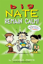 Big Nate. Remain Calm! cover image cdn