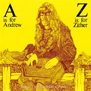 A Is for Andrew, Z Is for Zither (2024 Remaster) cover image cdn