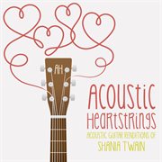 Acoustic Guitar Renditions of Shania Twain cover image cdn