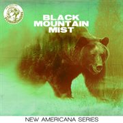 Black Mountain Mist (New Americana Series) cover image cdn