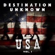 Destination Unknown : USA Vol. 1 cover image cdn