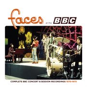 Faces at the BBC : complete BBC concert & session recordings 1970-1973 cover image cdn
