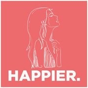Happier. cover image cdn