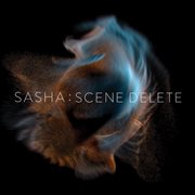 Late Night Tales Presents Sasha : Scene Delete (DJ Mix) cover image cdn