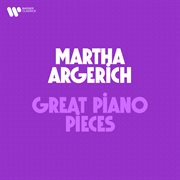 Martha Argerich : Great Piano Pieces cover image cdn