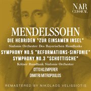Mendelssohn : Die Hebriden "Zur einsamen Insel", Symphony No.5 "Reformations-Sinfonie", Sympho... cover image cdn