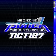 NCT #127 Neo Zone : The Final Round. The 2nd Album Repackage cover image cdn