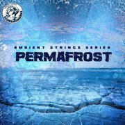 Permafrost (Ambient Strings Series) cover image cdn