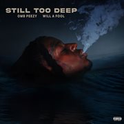 Still too deep cover image cdn
