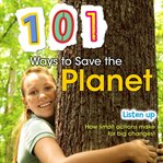 101 Ways to Save the Planet : 101 cover image cdn