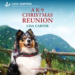 A K-9 Christmas Reunion : K-9 Companions cover image cdn