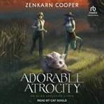 Adorable Atrocity : An Alien Evolution LITRPG cover image cdn