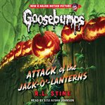 Attack of the Jack-O'-Lanterns : Classic Goosebumps cover image cdn