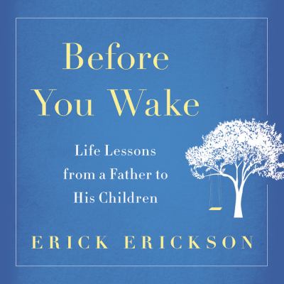 Before You Wake : Life Lessons from a Father to His Children cover image cdn