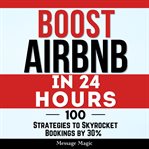 Boost Airbnb in 24 Hours cover image cdn