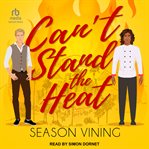 Can't Stand the Heat : Romance in the City cover image cdn