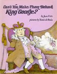 Can't You Make Them Behave, King George? cover image cdn