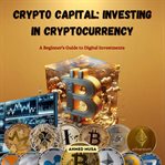 Crypto Capital : Investing in Cryptocurrency cover image cdn