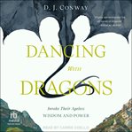 Dancing With Dragons : Invoke Their Ageless Wisdom and Power cover image cdn