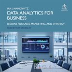 Data Analytics for Business : Lessons for Sales, Marketing, and Strategy cover image cdn