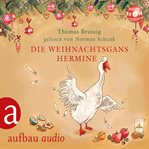Die Weihnachtsgans Hermine : und Der Wurm am Turm cover image cdn