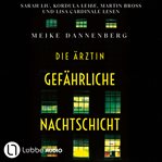 Die Ärztin : Gefährliche Nachtschicht cover image cdn