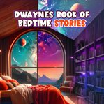 Dwayne's Narrated Book of Bedtime Stories cover image cdn