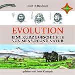 Evolution : Eine kurze Geschichte von Mensch und Natur cover image cdn