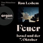 Feuer : Israel und der 7. Oktober cover image cdn