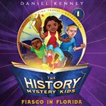 Fiasco in Florida : History Mystery Kids cover image cdn