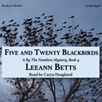 Five and Twenty Blackbirds : By The Numbers Mystery cover image cdn