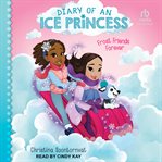 Frost Friends Forever : Diary of An Ice Princess cover image cdn