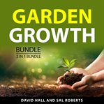 Garden Growth Bundle, 2 in 1 Bundle cover image cdn