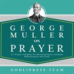 George Muller on Prayer cover image cdn