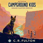 Grand Canyon Rescue : Campground Kids cover image cdn
