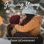 Growing Young : by Dana LeCheminant cover image cdn