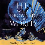 He Who Drowned the World : Radiant Emperor Duology cover image cdn