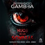 Hijos de las Sombras (Children of the Shadows) cover image cdn