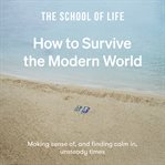 How to Survive the Modern World cover image cdn