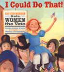 I Could Do That! : Esther Morris Gets Women the Vote cover image cdn