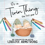 It's a Twin Thing : The First Year cover image cdn