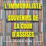 L'immoraliste + Souvenirs de la cour d'assises cover image cdn