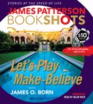 Let's Play Make-Believe : BookShots cover image cdn