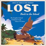 Lost : Back to the Island: The Complete Critical Companion to The Classic TV Series cover image cdn