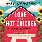 Love and Hot Chicken : A Delicious Southern Novel cover image cdn