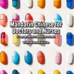 Mandarin Chinese for Doctors and Nurses cover image cdn