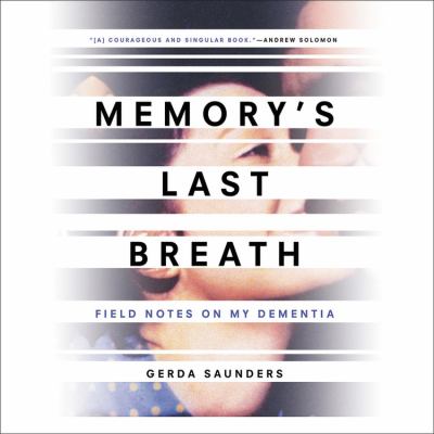 Memory's Last Breath : Field Notes on My Dementia cover image cdn