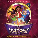 Midnight in Massachusetts : History Mystery Kids cover image cdn