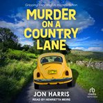 Murder on a Country Lane : Somerset whodunit mysteries cover image cdn